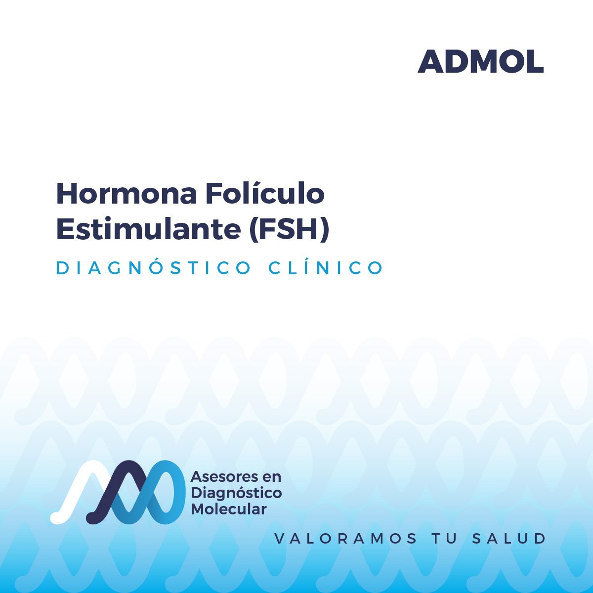 Hormona Folículo Estimulante (FSH) | Asesores en Diagnóstico Molecular.